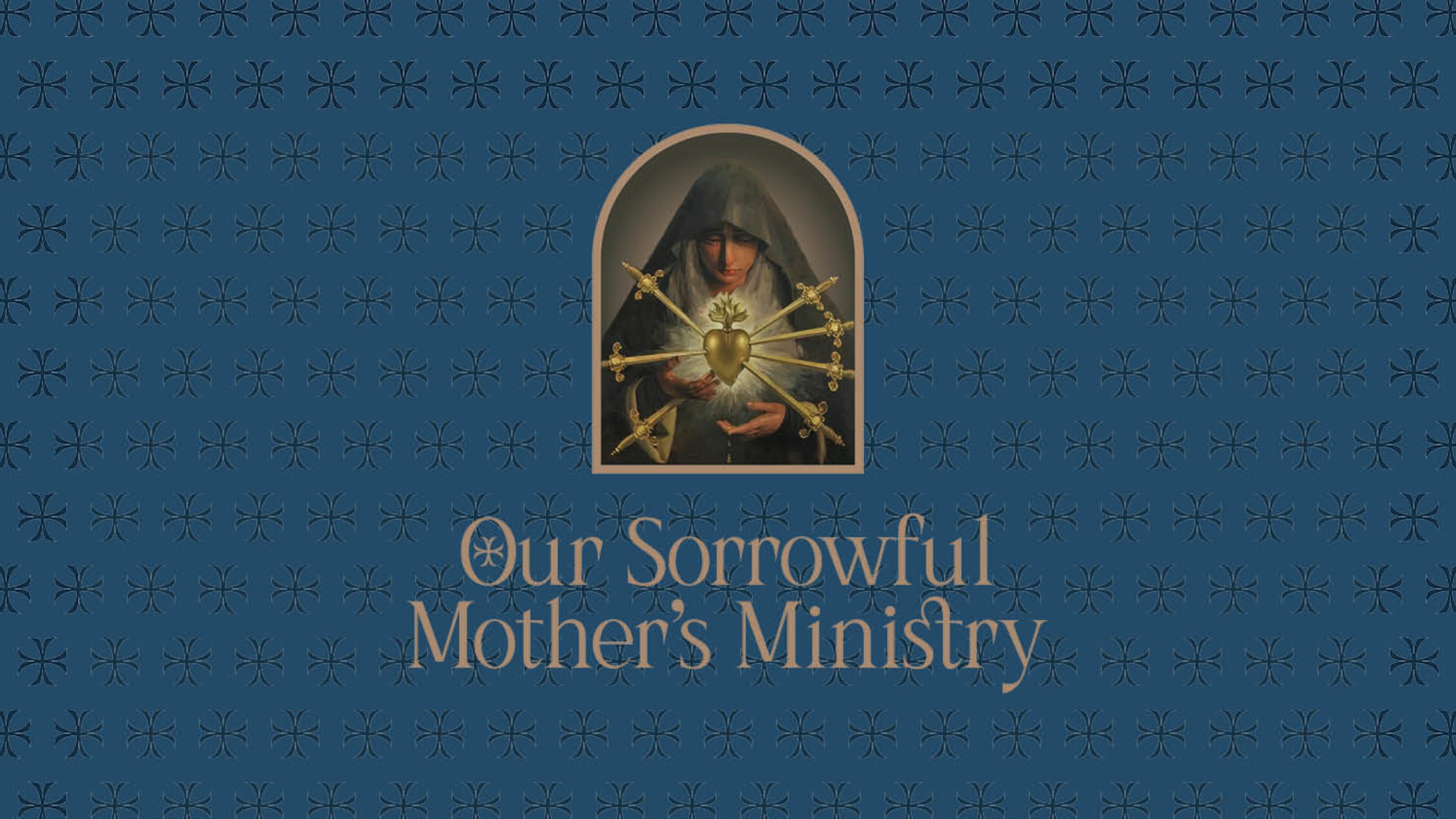 Our Sorrowful Mother's Ministry